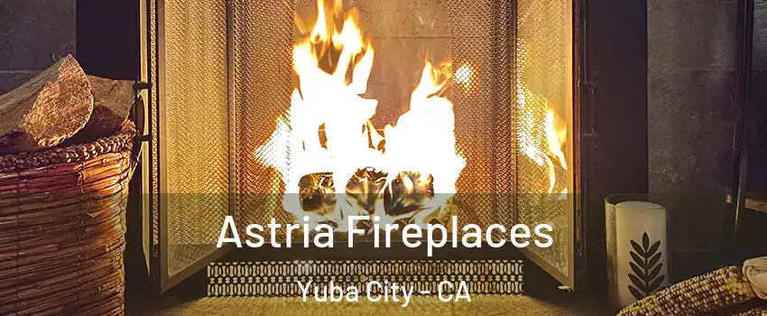  Astria Fireplaces Yuba City - CA