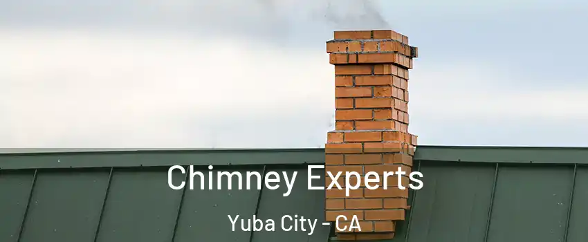 Chimney Experts Yuba City - CA
