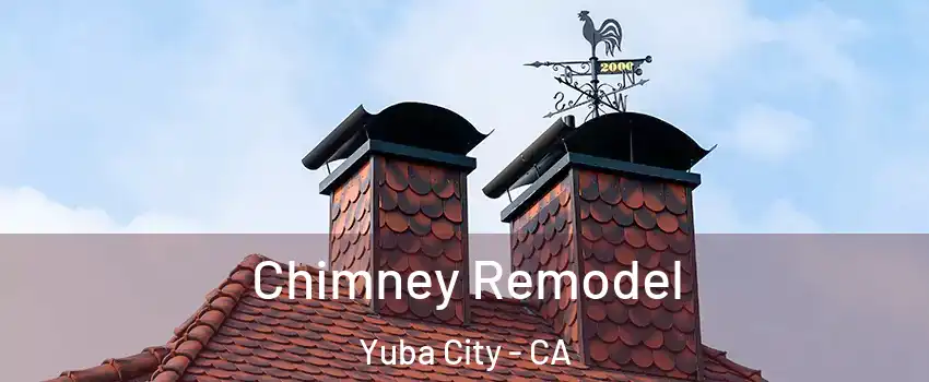  Chimney Remodel Yuba City - CA