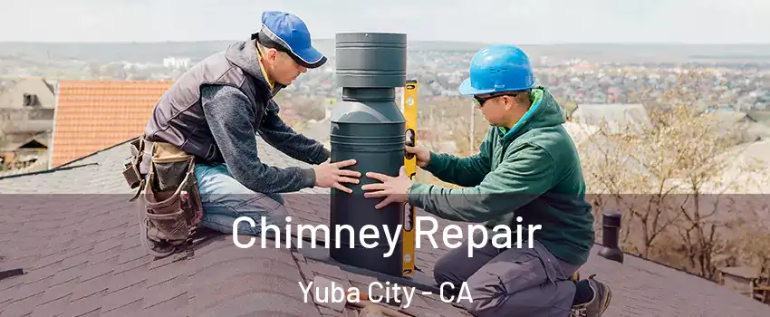  Chimney Repair Yuba City - CA