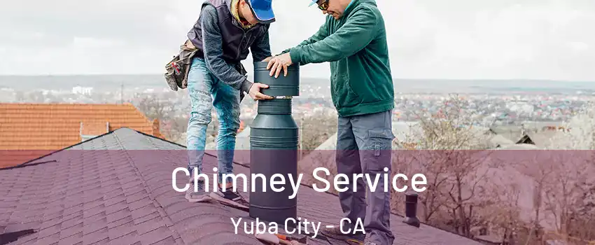  Chimney Service Yuba City - CA