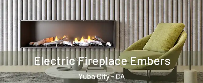  Electric Fireplace Embers Yuba City - CA