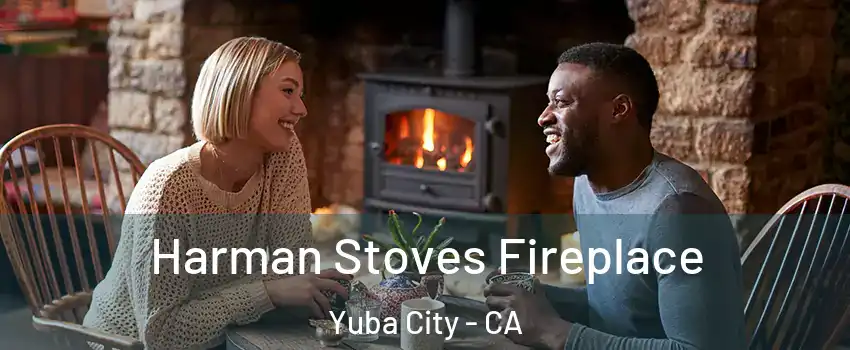  Harman Stoves Fireplace Yuba City - CA