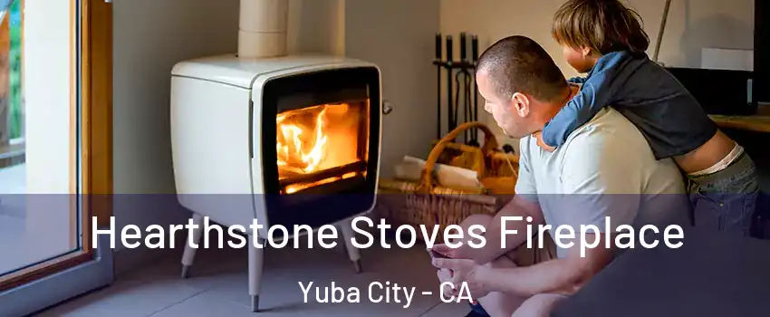  Hearthstone Stoves Fireplace Yuba City - CA