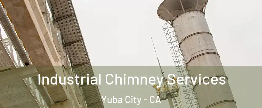  Industrial Chimney Services Yuba City - CA