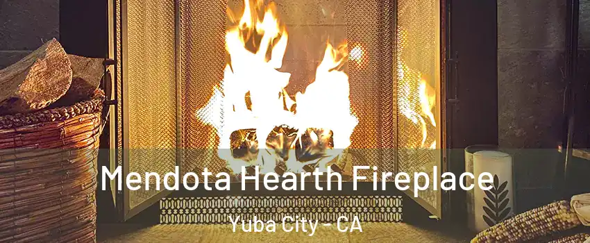  Mendota Hearth Fireplace Yuba City - CA