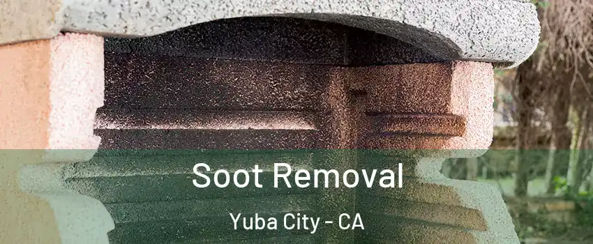  Soot Removal Yuba City - CA